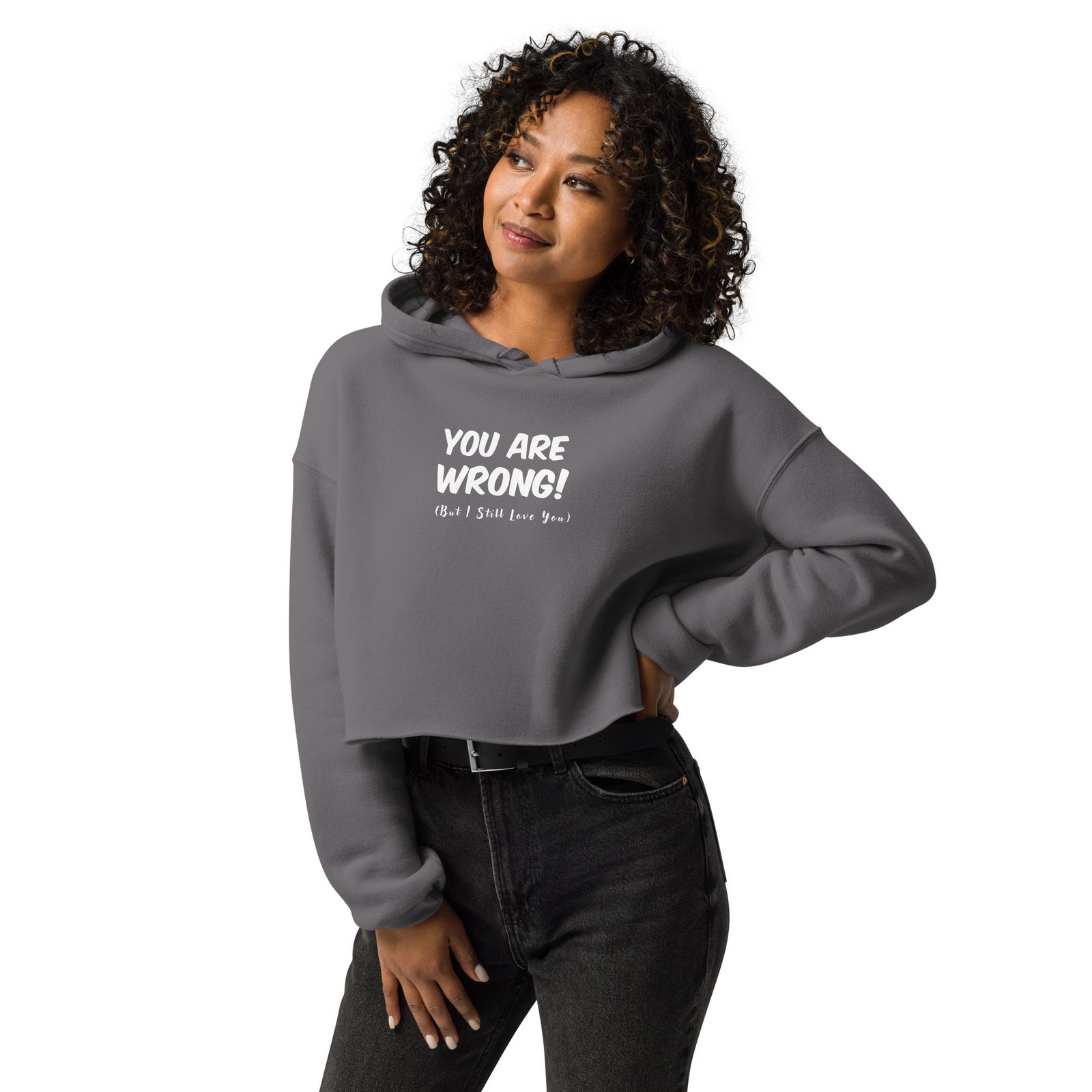 You Are Wrong (But I still Love You) Crop Hoodie - Image 10